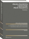 Prawa pacjenta. Rzecznik Praw Pacjenta. Komentarz w.1 Opracowanie zbiorowe