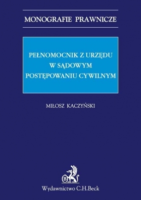 Pełnomocnik z urzędu w sądowym postępowaniu cywilnym - Kaczyński Miłosz