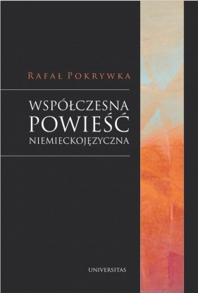 Współczesna powieść niemieckojęzyczna - Pokrywka Rafał