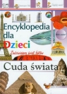 Cuda świata Encyklopedia dla dzieci