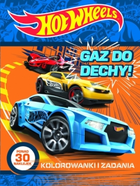 Hot Wheels Gaz do dechy! Kolorowanki i zadania - Praca zbiorowa