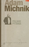 Polskie pytania Michnik Adam