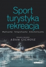 Sport turystyka rekreacja Adam Cichosz