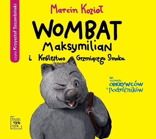 Wombat Maksymilian i Królestwo Grzmiącego Smoka
	 (Audiobook)