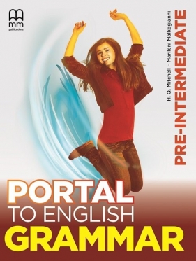 Portal to English Pre-Intermediate Grammar Book - Marileni Malkogianni, H. Q. Mitchell