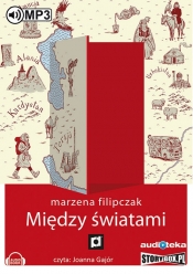 Między światami (Audiobook) - Filipczak Marzena
