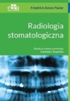Radiologia stomatologiczna - Fredrich Anton Pasler