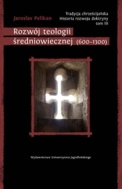 Tradycja chrześcijańska Historia rozwoju doktryny. Tom III - Jaroslav Pelikan