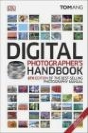 Digital Photographer's Handbook Tom Ang