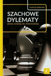 Szachowe dylematy przez analizę do mistrzostwa