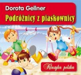 PODRÓŻNICY Z PIASKOWNICY KLASYKA POLSKA TW - Dorota Gellner
