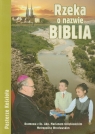 Rzeka o nazwie Biblia Rozmowa z ks. Abp Marianem Gołębiewskim