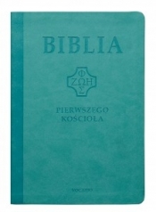 Biblia pierwszego Kościoła (PU, zielona) - Opracowanie zbiorowe