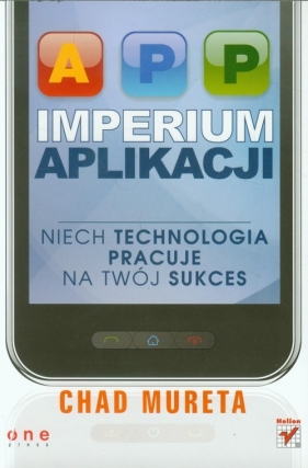 Imperium aplikacji - Chad Mureta