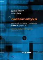 Matematyka 3 Podręcznik część 2 Elementy analizy matematycznej Zakres rozszerzony - Krzysztof Kłaczkow, Marcin Kurczab, Elżbieta Świda