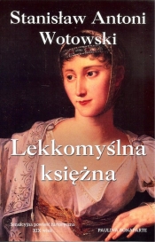 Lekkomyślna księżna - Wotowski Stanisław Antoni
