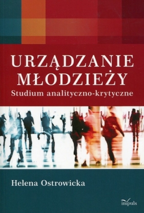 Urządzanie młodzieży - Helena Ostrowicka