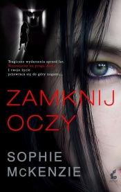 Zamknij oczy - Sophie McKenzie