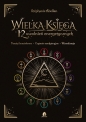Wielka Księga 12 uwolnień energetycznych - Stéphanie Abellan