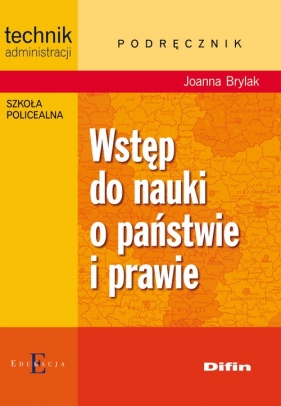 Wstęp do nauki o państwie i prawie podręcznik - Brylak Joanna<br />