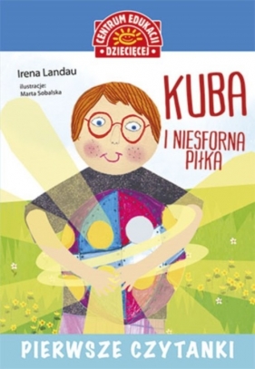 Pierwsze czytanki Kuba i niesforna piłka - Landau Irena