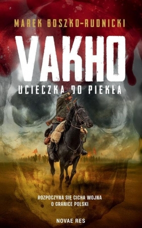 Vakho. Ucieczka do piekła - Marek Boszko-Rudnicki
