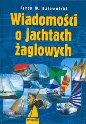 Wiadomości o jachtach żaglowych - Jerzy Dziewulski