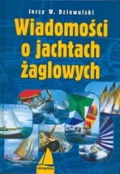 Wiadomości o jachtach żaglowych - Dziewulski Jerzy