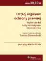 Ustrój organów ochrony prawnej Wybór źródeł, akty normatywne, Demendecki Tomasz