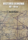 Historia Bemowa XV-XX w. Marek Wagner
