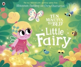 Little Fairy. Ten Minutes to Bed wer. angielska - Rhiannon Fielding