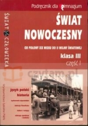 Świat nowoczesny 3 Podręcznik Część 1 Od połowy XIX wieku do II wojny światowej