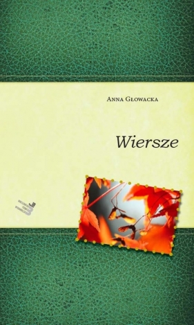 Wiersze - Głowacka Anna
