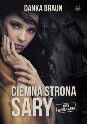 Ciemna strona Sary - Danka Braun