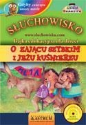 O Zającu Szybkim i Jeżu Kuśnierzu
	 (Audiobook)