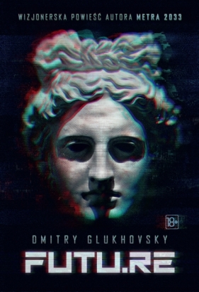 FUTU.RE - Dmitry Glukhovsky