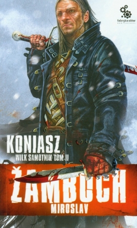 Koniasz Wilk samotnik t.2 - Miroslav Žamboch