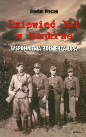 Dziewięć lat w bunkrze - Płeczeń Omelan