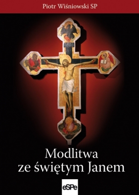 Modlitwa ze świętym Janem - Wiśniowski Piotr
