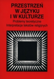 Przestrzeń w języku i w kulturze - <br />
