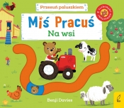 Miś Pracuś. Przesuń paluszkiem. Na wsi - Benji Davies