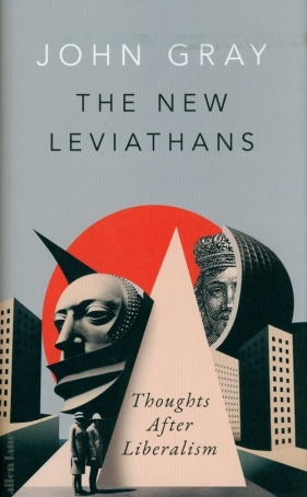 The New Leviathans - John Gray