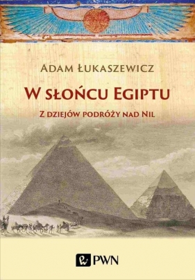 W słońcu Egiptu - Łukaszewicz Adam