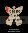 Blood on Snow. Audio CD (4) Nesbo, Jo