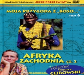 Moja przygoda z „Boso…` Tom 6. Afryka Zachodnia cz. 2 (książka + DVD) Sławomir Makaruk