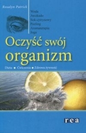 Oczyść swój organizm