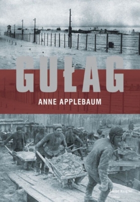 Gułag - Anne Applebaum