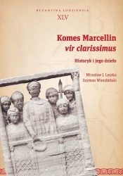 Komes Marcellin vir clarissimus - Leszka Mirosław J.