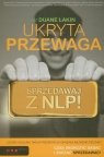 Ukryta przewaga Sprzedawaj z NLP! Lakin Duane