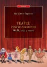 Teatru Pentru Prichindei, Mari, Mici Si Mititei Popescu Sinziana